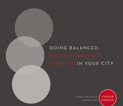 Loving the City: Doing Balanced, Gospel-Centered Ministry in Your City on Sale