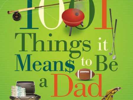 1001 Things it Means to Be a Dad: (Some Assembly Required) Cheap