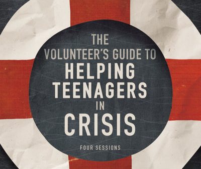 The Volunteer s Guide to Helping Teenagers in Crisis Participant s Guide Online