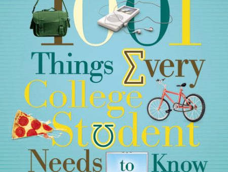 1001 Things Every College Student Needs to Know: (Like Buying Your Books Before Exams Start) For Sale